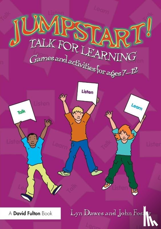 Dawes, Lyn (Consultant in Spoken Language in the Primary Years, Foster, John - Jumpstart! Talk for Learning