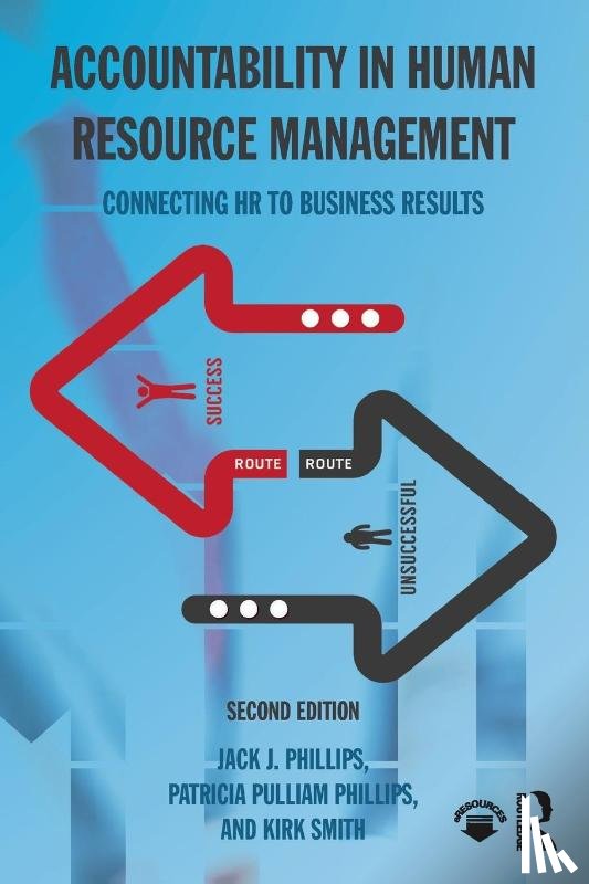 Phillips, Jack J. (ROI Institute, Phillips, Patricia Pulliam (ROI Institute, Smith, Kirk (Western Carolina University - Accountability in Human Resource Management