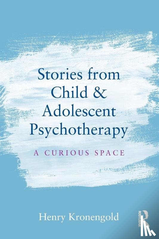 Kronengold, Henry (Columbia University - Stories from Child & Adolescent Psychotherapy