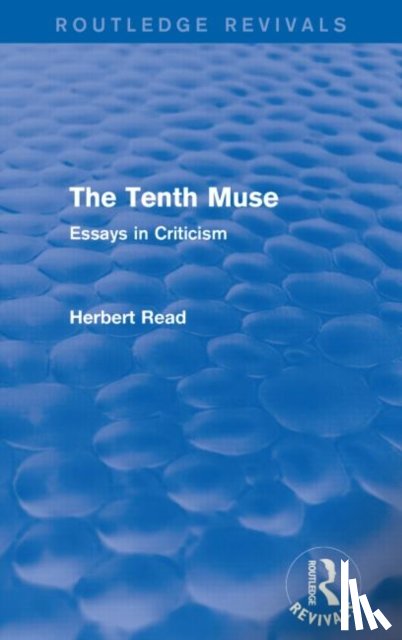 Read, Herbert - The Tenth Muse (Routledge Revivals)