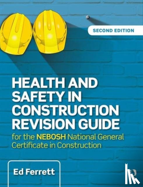 Ferrett, Ed - Health and Safety in Construction Revision Guide