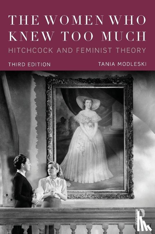 Modleski, Tania (University of Southern California - The Women Who Knew Too Much