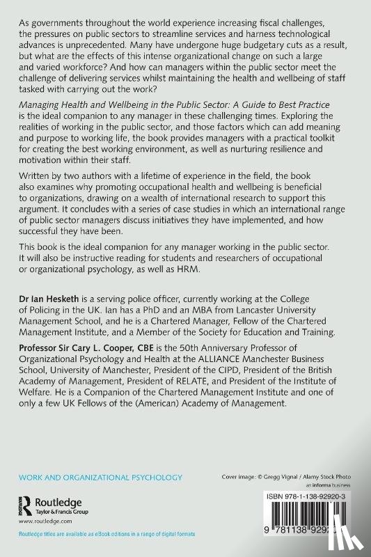 Cooper, Cary L. (American-born British psychologist and 50th Anniversary Professor of Organizational Psychology and Health at the Manchester Business School, Hesketh, Ian (University of Lancaster - Managing Health and Wellbeing in the Public Sector