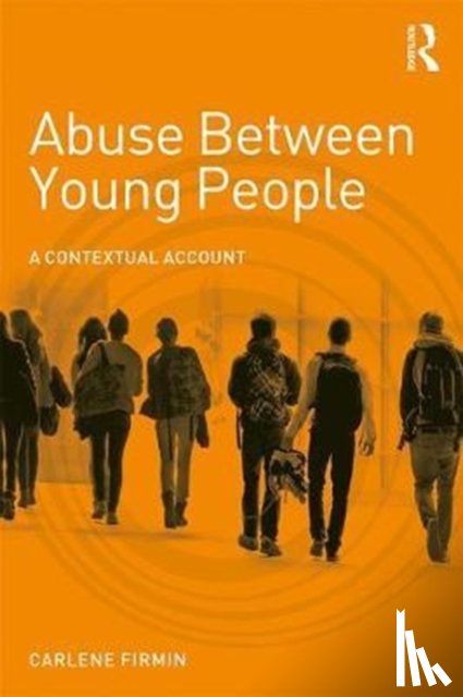 Firmin, Carlene (University of Bedfordshire - Abuse Between Young People