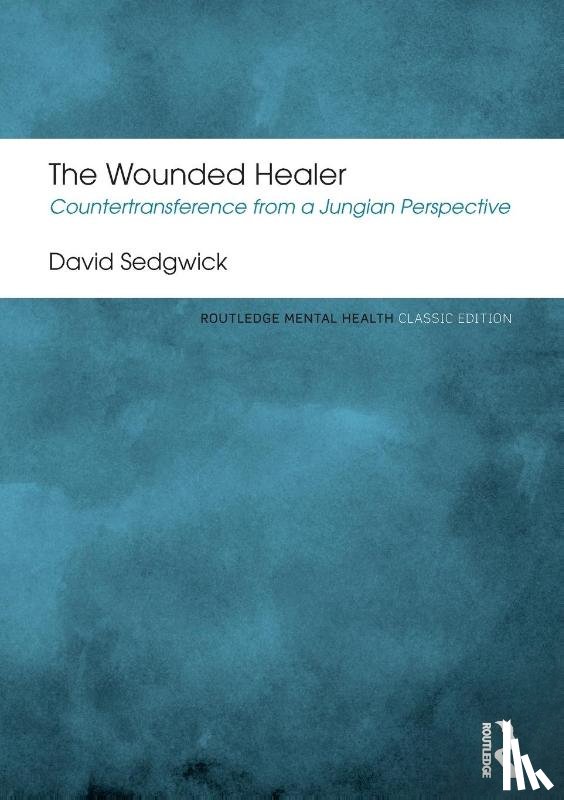 Sedgwick, David (Clinical psychologist in Virginia - The Wounded Healer