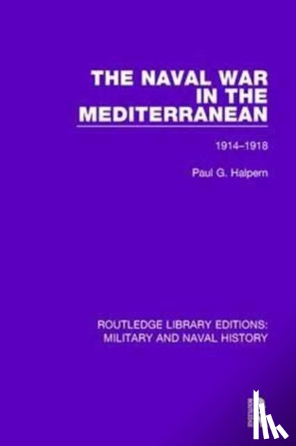 Halpern, Paul G. - The Naval War in the Mediterranean