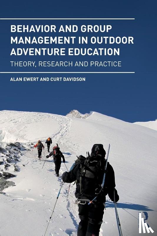 Ewert, Alan (Indiana University, Davidson, Curt (Indiana University - Behavior and Group Management in Outdoor Adventure Education