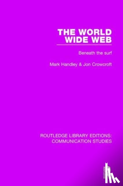 Handley, Mark, Crowcroft, Jon (University of Cambridge - The World Wide Web