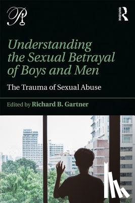  - Understanding the Sexual Betrayal of Boys and Men