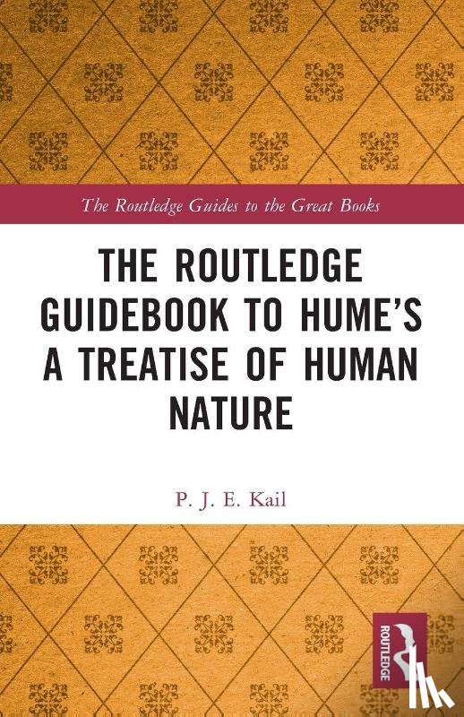 Kail, P. J. E. (University of Oxford - The Routledge Guidebook to Hume’s A Treatise of Human Nature
