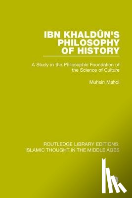 Mahdi, Muhsin - Ibn Khaldun's Philosophy of History