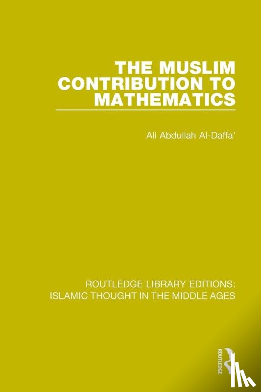 Al-Daffa', Ali Abdullah - The Muslim Contribution to Mathematics