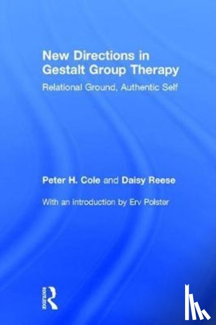 Cole, Peter H. (University of California–Davis School of Medicine, Reese, Daisy Anne - New Directions in Gestalt Group Therapy
