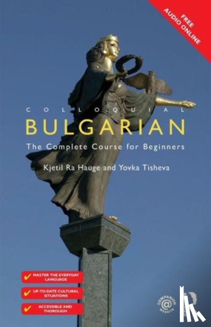 Ra Hauge, Kjetil (University of Oslo, Norway), Tisheva, Yovka (Sofia University, Bulgaria) - Colloquial Bulgarian