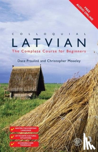 Praulins, Dace, Moseley, Christopher (University College London, UK) - Colloquial Latvian