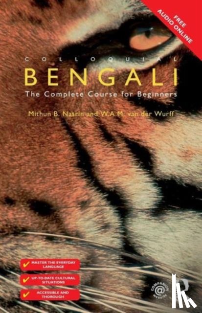 Nasrin, Mithun B., Van Der Wurff, W.A.M (Senior Lecturer in Linguistics, University of Newcastle.) - Colloquial Bengali
