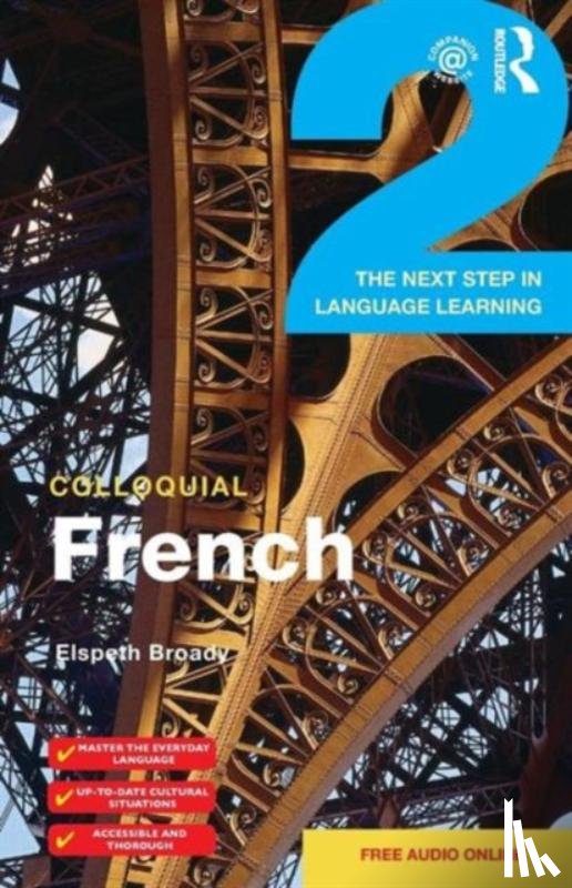 Broady, Elspeth (formerly at the University of Brighton, UK.) - Colloquial French 2