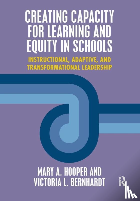 Hooper, Mary, Bernhardt, Victoria - Creating Capacity for Learning and Equity in Schools