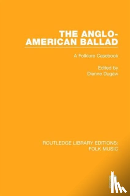 Dugaw, Dianne (University of Oregon - The Anglo-American Ballad