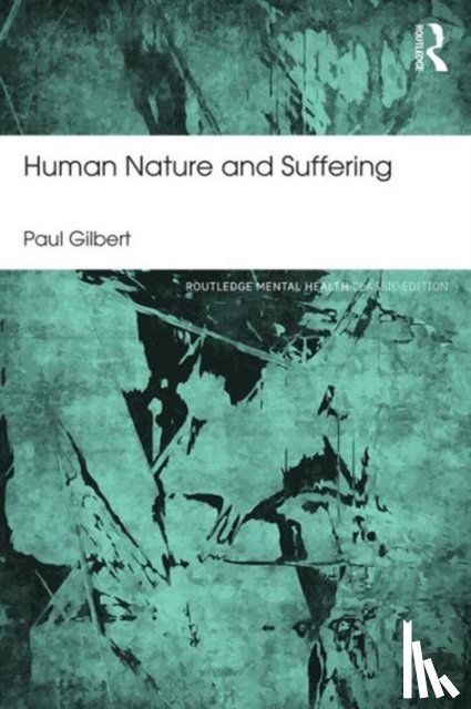 Gilbert, Paul (Professor of Clinical Psychology at the University of Derby - Human Nature and Suffering