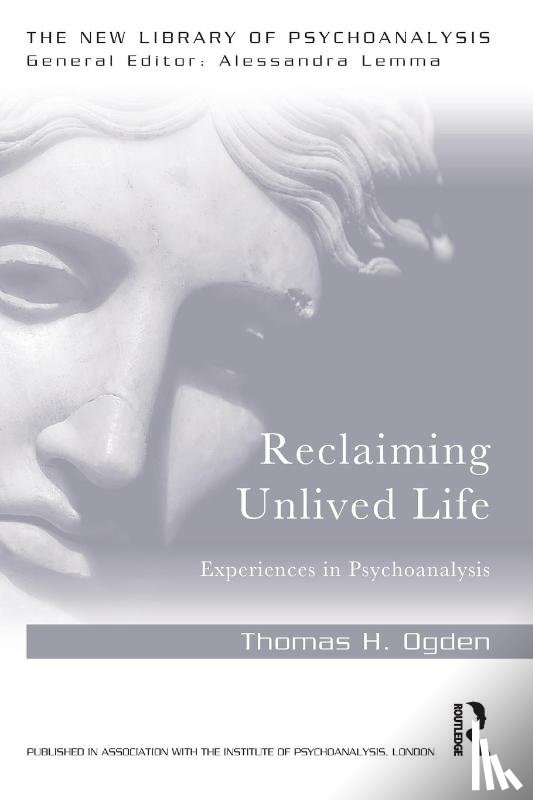 Ogden, Thomas - Reclaiming Unlived Life