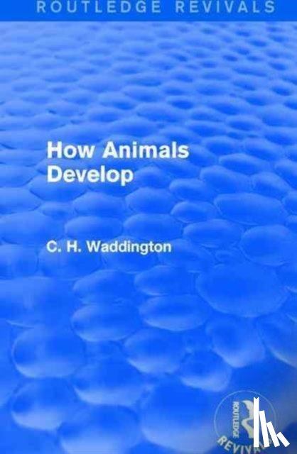 Waddington, C. H. - How Animals Develop