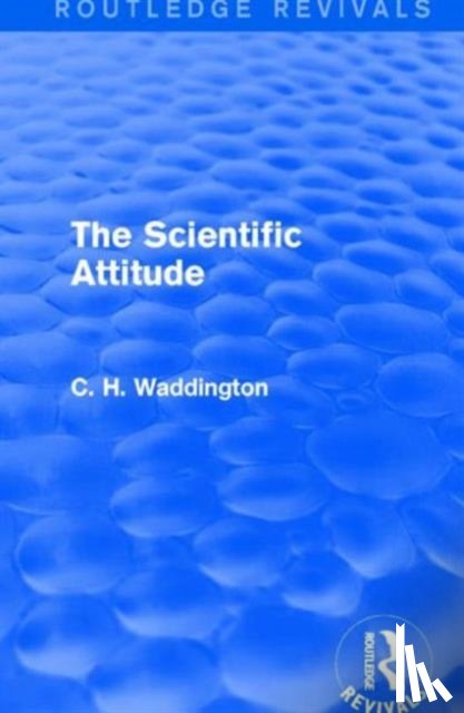 Waddington, C. H. - The Scientific Attitude