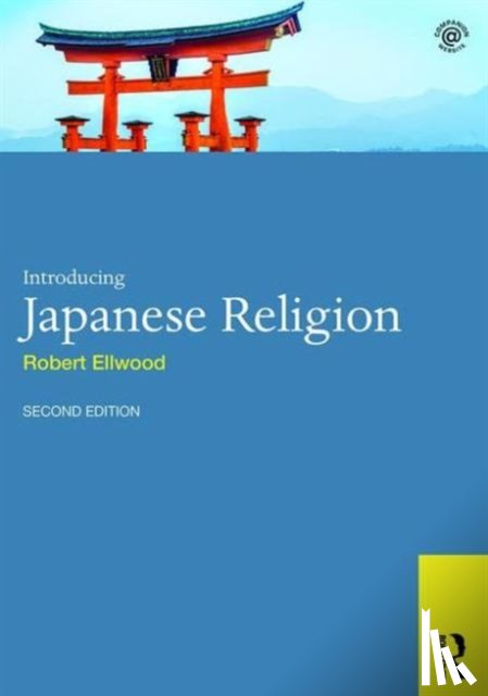 Ellwood, Robert S. (University of Southern California - Introducing Japanese Religion