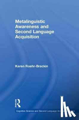 Roehr-Brackin, Karen (University of Essex - Metalinguistic Awareness and Second Language Acquisition