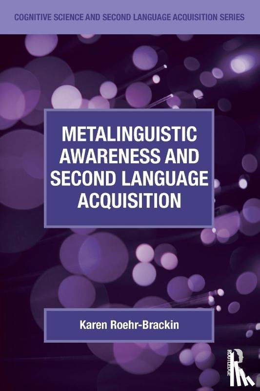 Roehr-Brackin, Karen (University of Essex - Metalinguistic Awareness and Second Language Acquisition