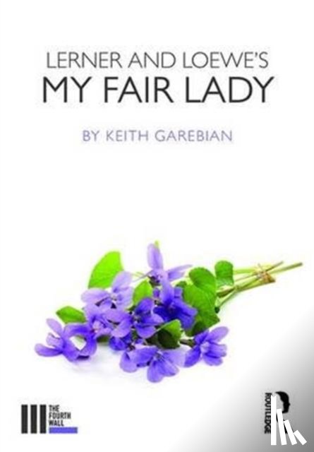 Garebian, Keith - Lerner and Loewe's My Fair Lady