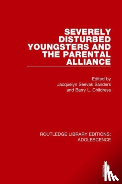  - Severely Disturbed Youngsters and the Parental Alliance