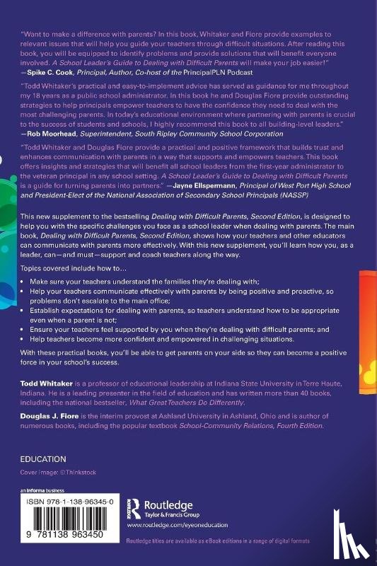 Whitaker, Todd (Indiana State University, Fiore, Douglas J. (Ashland University - A School Leader's Guide to Dealing with Difficult Parents