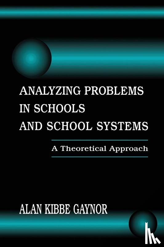 Gaynor, Alan K. - Analyzing Problems in Schools and School Systems