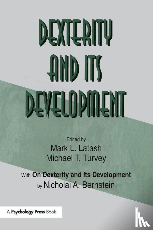 Bernstein, Nicholai A. - Dexterity and Its Development