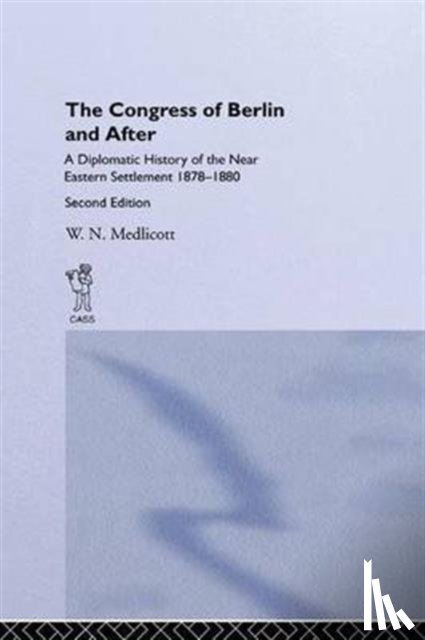 Medlicott, William Norton - Congress of Berlin and After