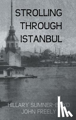 Sumner-Boyd, Hillary, Freely, John - Strolling Through Istanbul