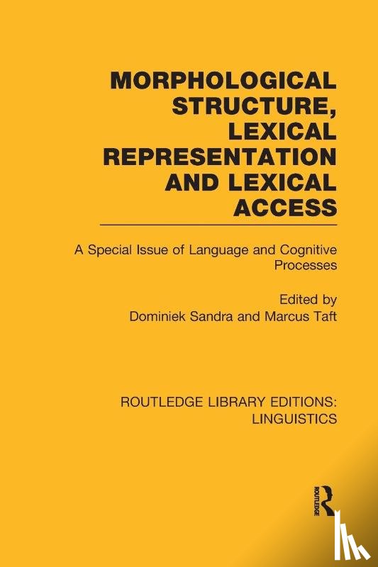  - Morphological Structure, Lexical Representation and Lexical Access (RLE Linguistics C: Applied Linguistics)
