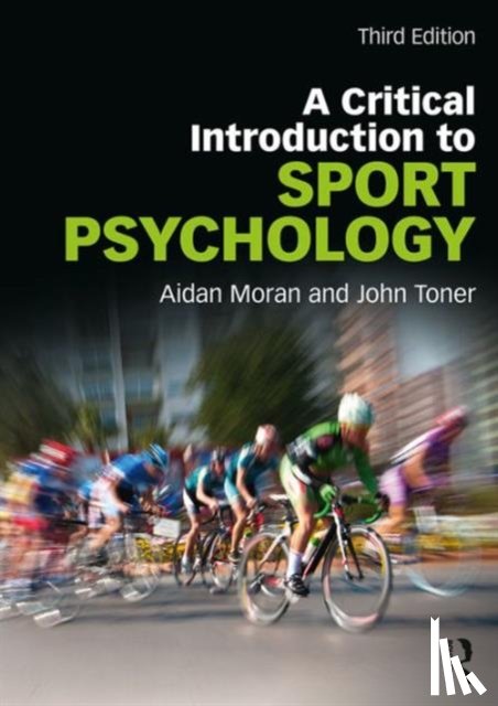 Moran, Aidan (Aidan passed as see SF cases 01484206 & 02020585 3.3.22 royalties transferred to wife Angela Moran SE939074 sf case 02020585), Toner, John - A Critical Introduction to Sport Psychology