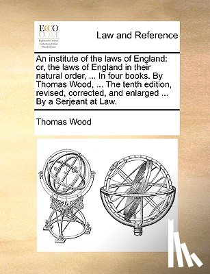 Wood, Thomas - An institute of the laws of England