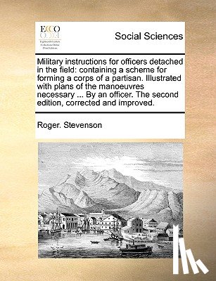 Stevenson, Roger - Military Instructions for Officers Detached in the Field