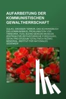  - Aufarbeitung der kommunistischen Gewaltherrschaft
