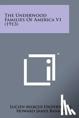 Underwood, Lucien Marcus - The Underwood Families of America V1 (1913)