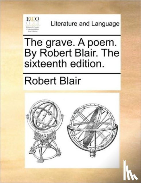 Blair, Robert - The Grave. a Poem. by Robert Blair. the Sixteenth Edition.