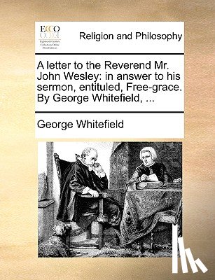 Whitefield, George - A Letter to the Reverend Mr. John Wesley