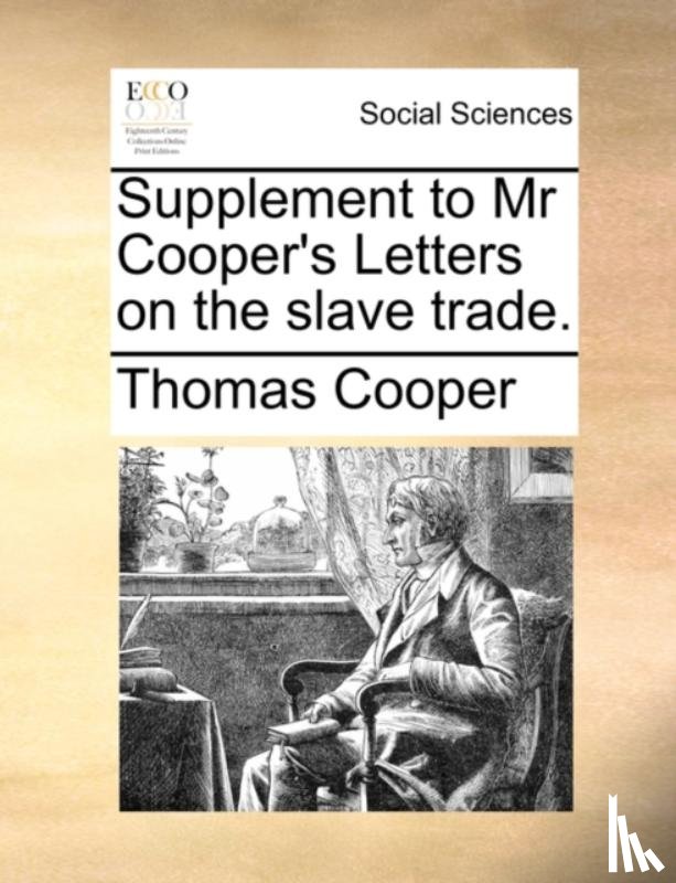 Cooper, Thomas - Supplement to MR Cooper's Letters on the Slave Trade.