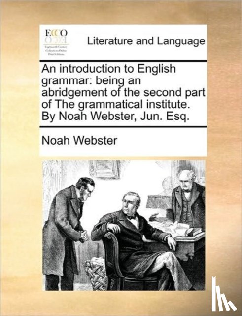 Webster, Noah - An Introduction to English Grammar