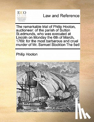 Hooton, Philip - The Remarkable Trial of Philip Hooton, Auctioneer