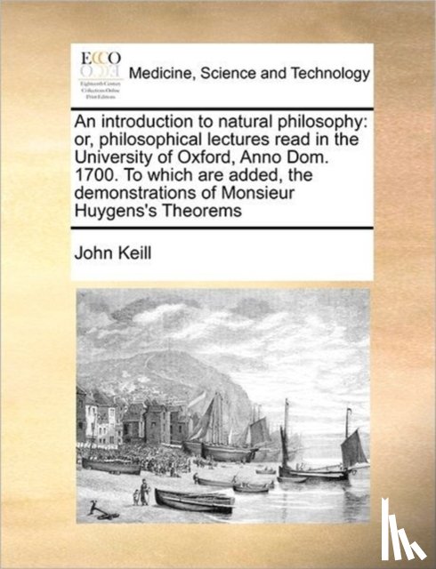 Keill, John - An Introduction to Natural Philosophy