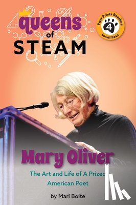 Bolte, Mari - Mary Oliver: The Art and Life of a Prized American Poet